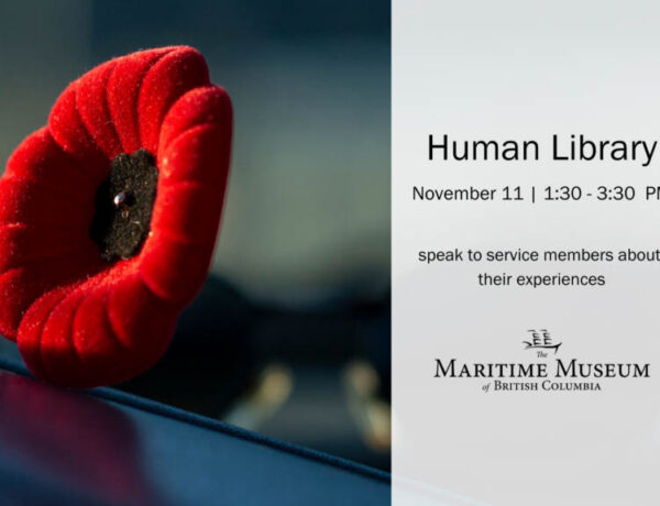 The Maritime Museum of BC is Hosting a Remembrance Day Human Library Program this November 11th