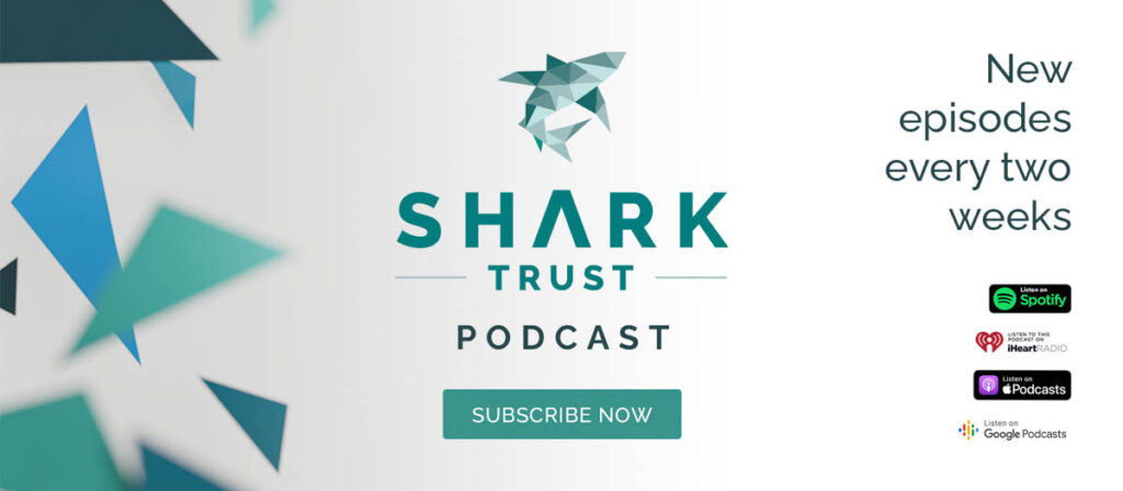 Shark Trust Podcast